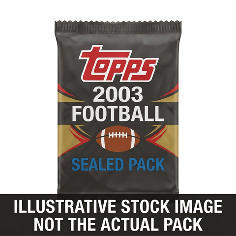 Illustrative stock image of a 2003 Topps Football sealed pack. Not the actual pack.