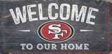 San Francisco 49ers Sign Wood 6x12 Welcome To Our Home Design - Special Order - Team Fan Cave